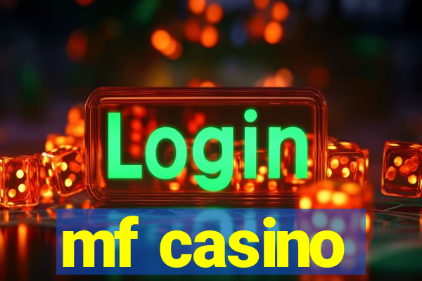 mf casino